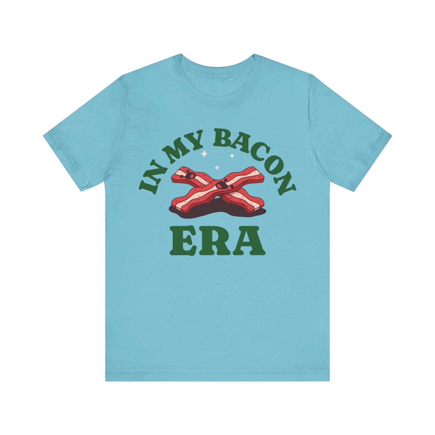 In My Bacon Era T-Shirt