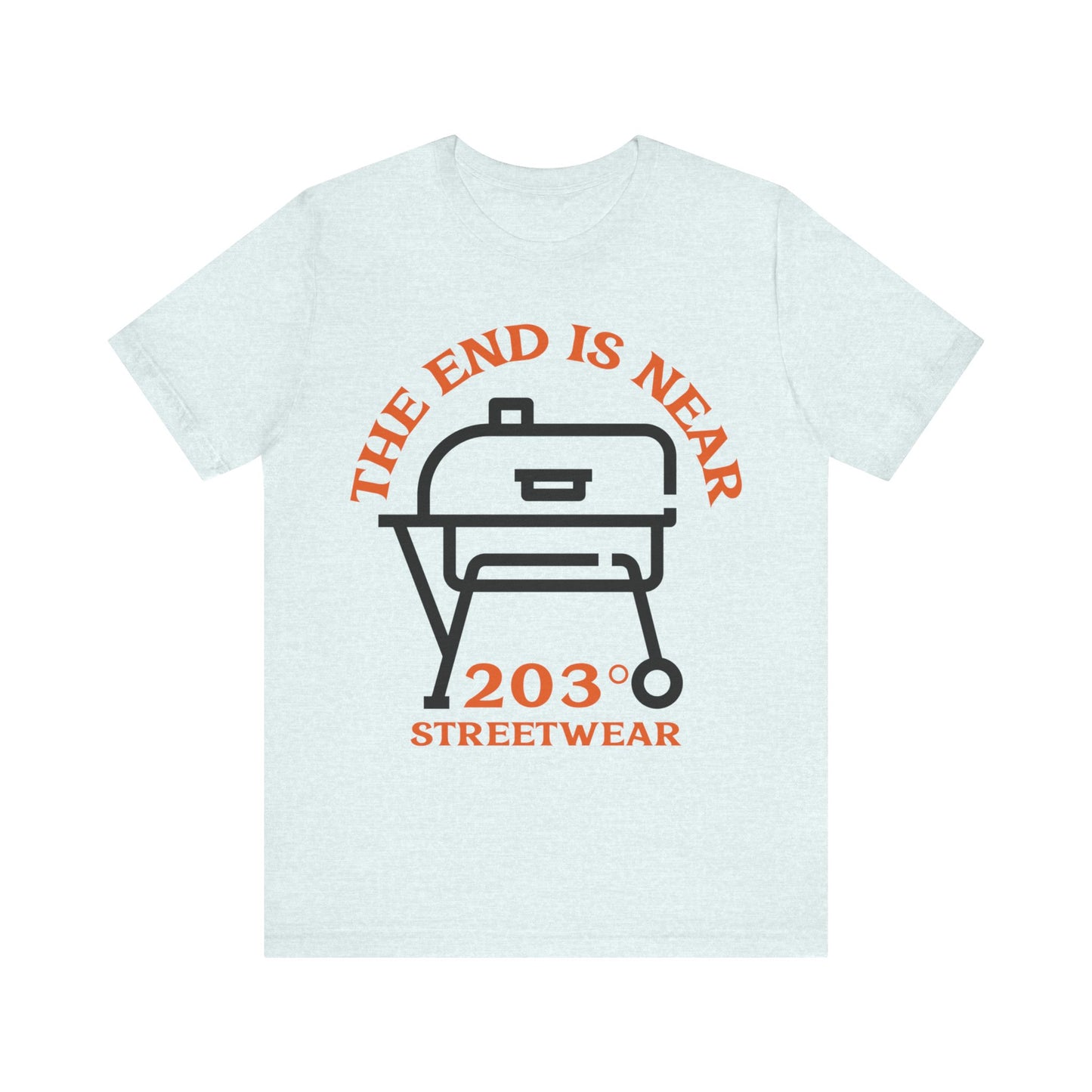 The End is Near 203° Streetwear T-Shirt