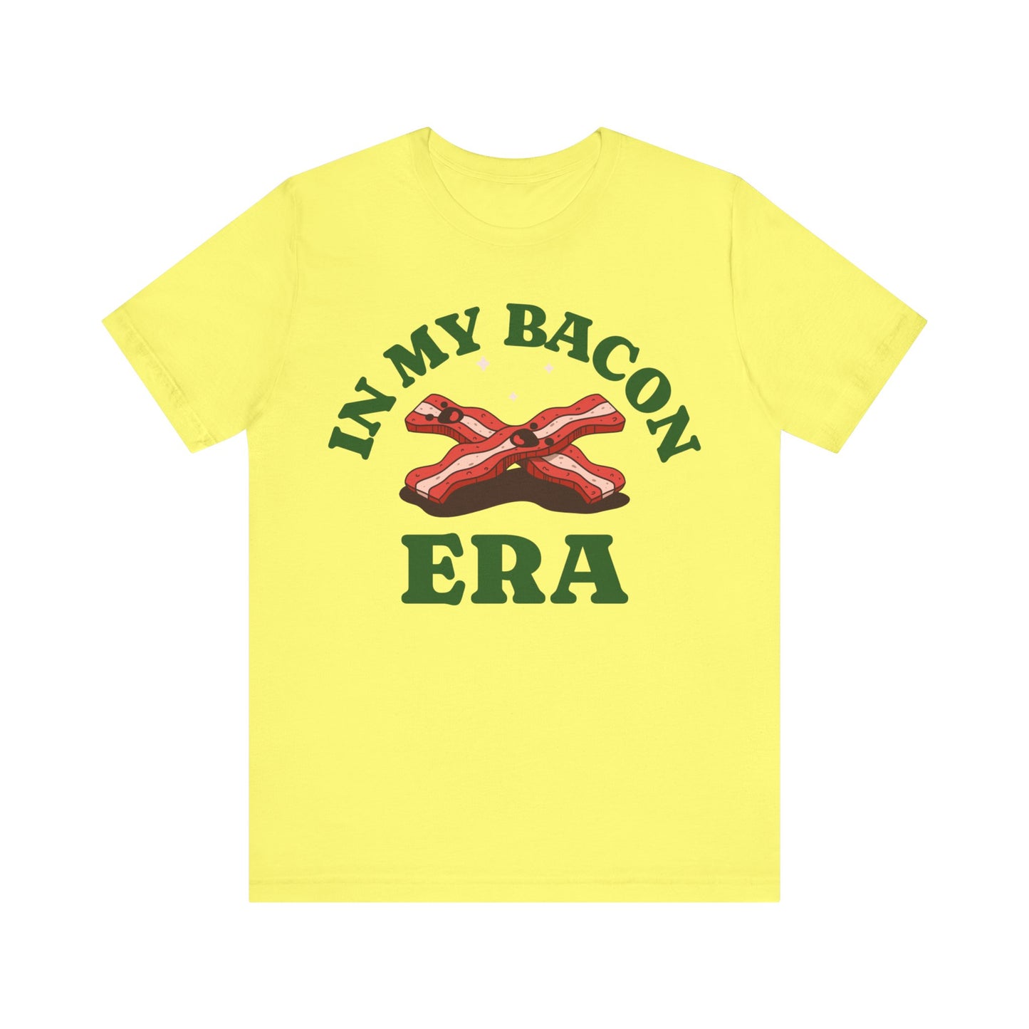 In My Bacon Era T-Shirt