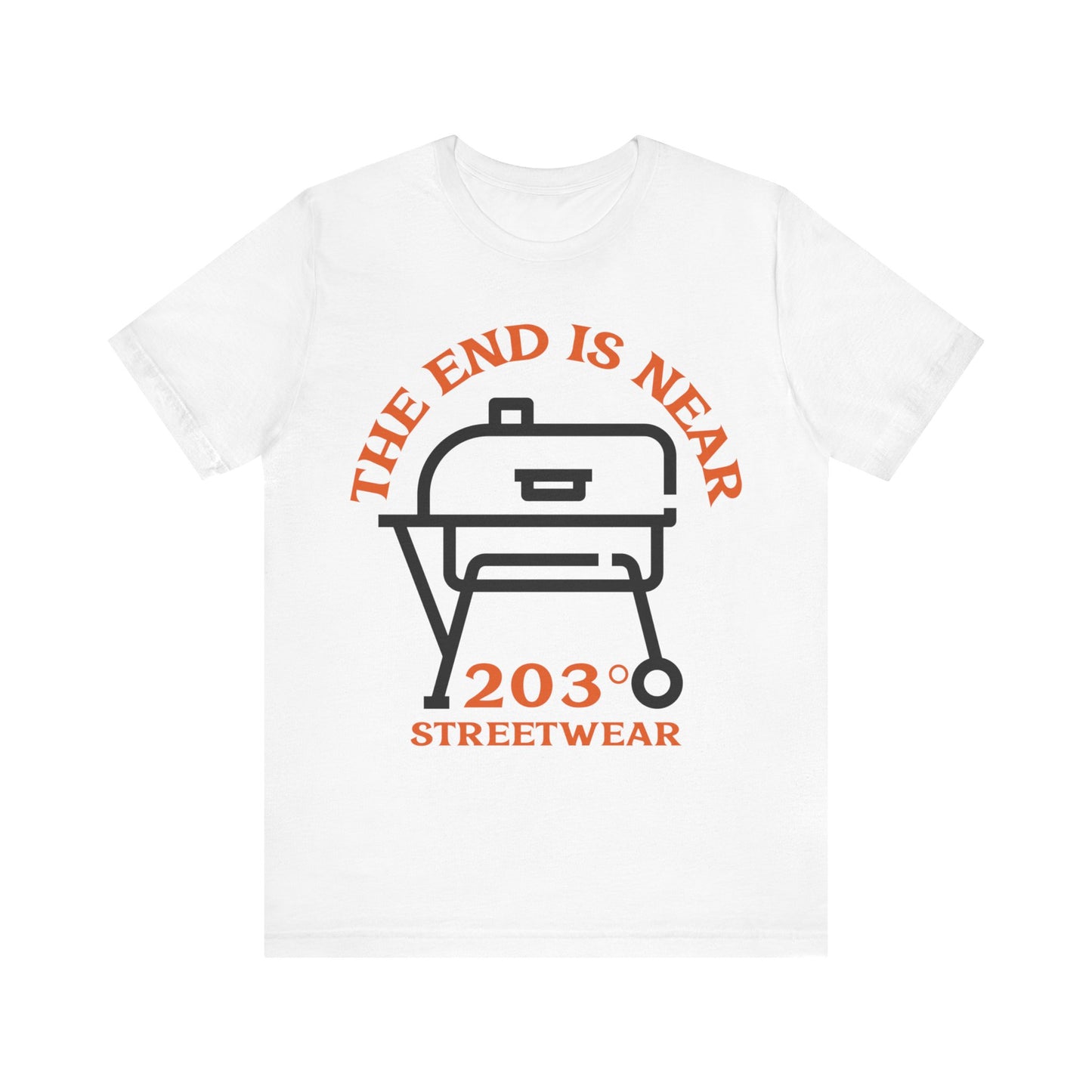 The End is Near 203° Streetwear T-Shirt