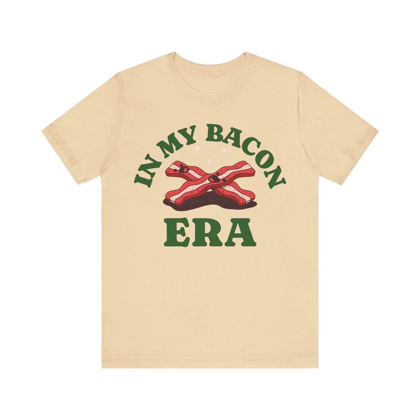 In My Bacon Era T-Shirt