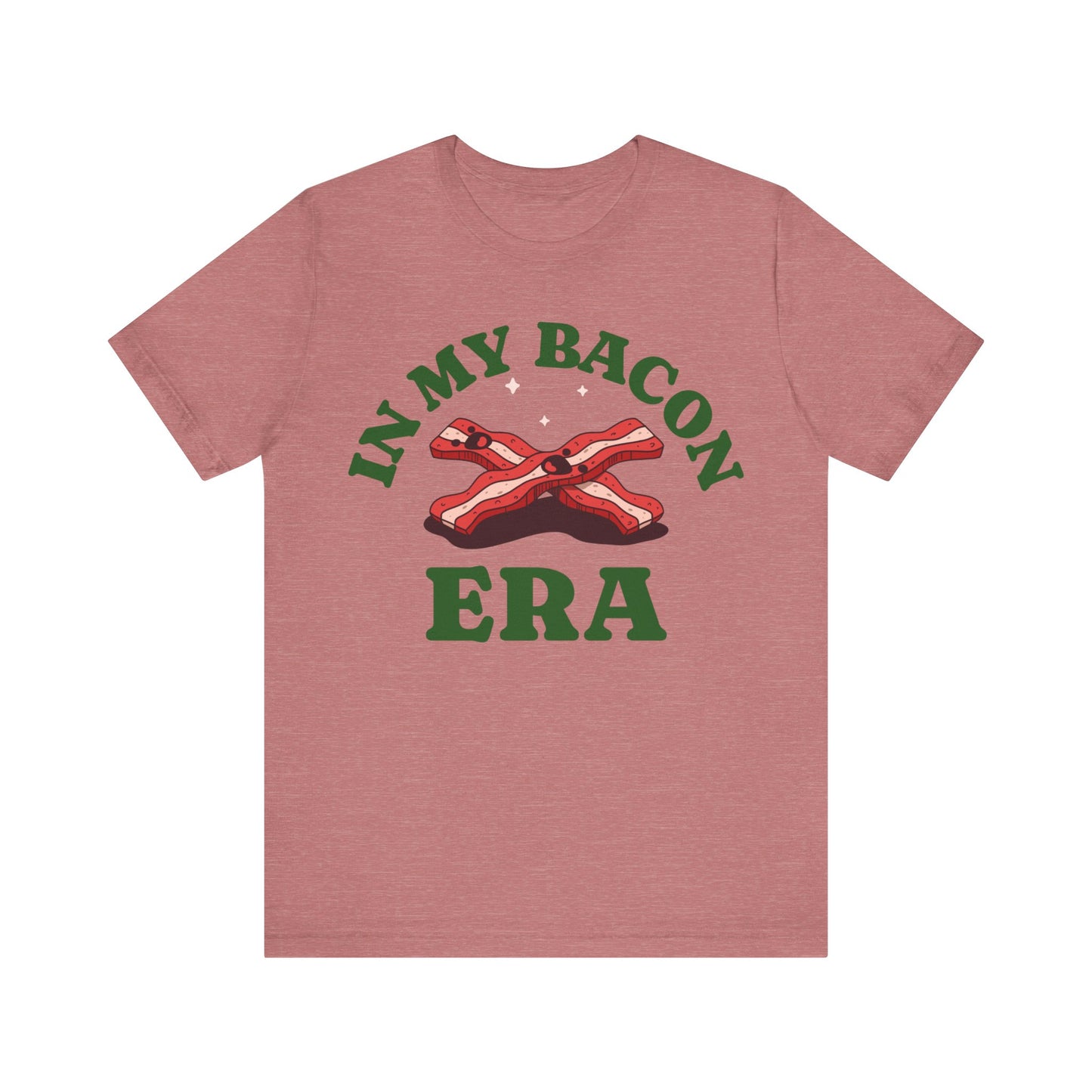 In My Bacon Era T-Shirt