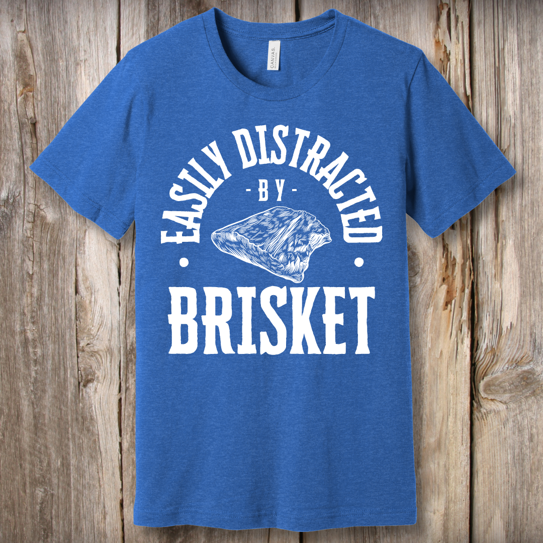 Easily Distracted by Brisket T-Shirt